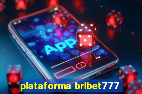 plataforma brlbet777